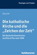 Cover: Die katholische Kirche und die "Zeichen der Zeit" - Kohlhammer