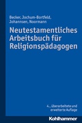 Cover: Neutestamentliches Arbeitsbuch f&uuml;r Religionsp&auml;dagogen - Kohlhammer