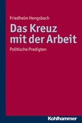Cover: Das Kreuz mit der Arbeit - Kohlhammer