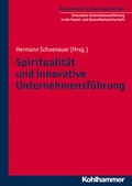 Cover: Spiritualit&auml;t und innovative Unternehmensf&uuml;hrung - Kohlhammer