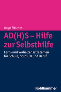 Enlarge image Cover: AD(H)S - Hilfe zur Selbsthilfe - Kohlhammer