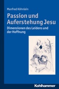 Abbildung von: Passion und Auferstehung Jesu - Kohlhammer
