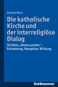 Cover: Die katholische Kirche und der interreligi&ouml;se Dialog - Kohlhammer