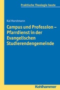 Cover: Campus und Profession - Pfarrdienst in der Evangelischen Studierendengemeinde - Kohlhammer