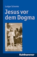 Abbildung von: Jesus vor dem Dogma - Kohlhammer