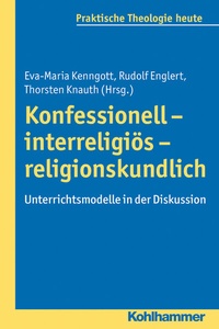 Abbildung von: Konfessionell - interreligiös - religionskundlich - Kohlhammer