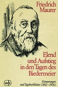 Cover: Elend und Aufstieg in den Tagen des Biedermeier - Kohlhammer