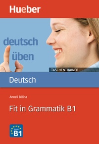 Abbildung von: Fit in Grammatik B1 - Hueber Verlag
