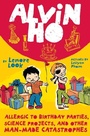 Cover: Alvin Ho: Allergic to Birthday Parties, Science Projects, and Other Man-made Catastrophes - Schwartz & Wade