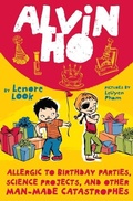 Cover: Alvin Ho: Allergic to Birthday Parties, Science Projects, and Other Man-made Catastrophes - Schwartz & Wade