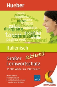 Abbildung von: Großer Lernwortschatz Italienisch aktuell - Hueber Verlag