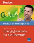 Cover: &Uuml;bungsgrammatik f&uuml;r die Oberstufe - Hueber Verlag