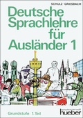 Cover: Deutsche Sprachlehre f&uuml;r Ausl&auml;nder - Grundstufe 1. Teil - Hueber Verlag