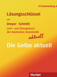 Abbildung von: Lösungsschlüssel zum Lehr- und Übungsbuch der deutschen Grammatik - aktuell - Hueber Verlag