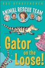 Cover: Animal Rescue Team: Gator on the Loose! - Knopf Books for Young Readers