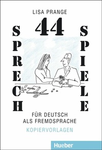 Abbildung von: 44 Sprechspiele für Deutsch als Fremdsprache - Hueber Verlag