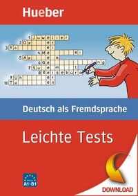 Abbildung von: Leichte Tests Deutsch als Fremdsprache - Hueber Verlag
