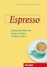Abbildung von: Espresso, Zusatzaktivitäten als Kopiervorlagen zu Band 1 und Band 2 - Hueber Verlag