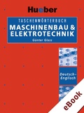 Cover: Taschenw&ouml;rterbuch Maschinenbau & Elektrotechnik Deutsch-Englisch - Hueber Verlag eBooks