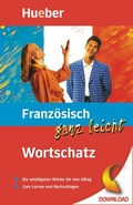Cover: Franz&ouml;sisch ganz leicht Wortschatz - Hueber Verlag eBooks