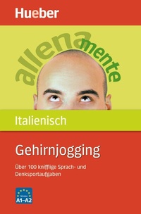 Abbildung von: Gehirnjogging Italienisch - Hueber Verlag