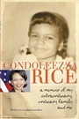 Cover: Condoleezza Rice: A Memoir of My Extraordinary, Ordinary Family and Me - Delacorte Press