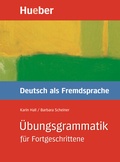 Cover: &Uuml;bungsgrammatik f&uuml;r Fortgeschrittene - Hueber Verlag