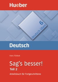 Enlarge image Cover: Sag's besser! (Teil 2) - Hueber Verlag