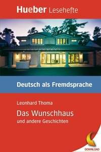 Abbildung von: Das Wunschhaus und andere Geschichten - Hueber Verlag