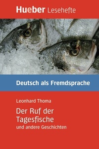 Abbildung von: Der Ruf der Tagesfische und andere Geschichten - Hueber Verlag