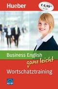Cover: Business English ganz leicht Wortschatztraining - Hueber Verlag