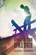 Cover: Under the Bridge - Knopf Books for Young Readers
