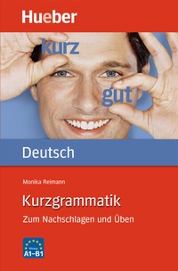 Abbildung von: Kurzgrammatik Deutsch - Hueber Verlag