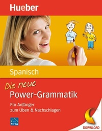 Abbildung von: Die neue Power-Grammatik Spanisch - Hueber Verlag
