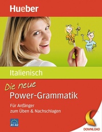Abbildung von: Die neue Power-Grammatik Italienisch - Hueber Verlag