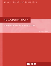 Abbildung von: Herz oder Pistole? - Hueber Verlag