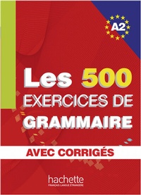 Abbildung von: Les 500 exercices de grammaire A2 - Hueber Verlag
