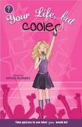 Cover: Your Life, but Cooler - Delacorte Press