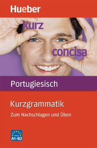 Abbildung von: Kurzgrammatik Portugiesisch - Hueber Verlag