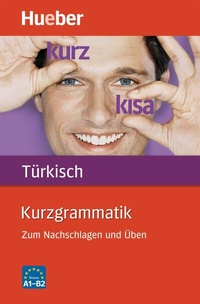 Abbildung von: Kurzgrammatik Türkisch - Hueber Verlag