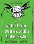 Cover: Modern Fairies, Dwarves, Goblins, and Other Nasties: A Practical Guide by Miss Edythe McFate - Knopf Books for Young Readers