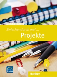 Abbildung von: Zwischendurch mal ... Projekte - Hueber Verlag
