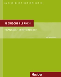 Abbildung von: Szenisches Lernen - Hueber Verlag