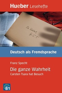 Abbildung von: Die ganze Wahrheit - Hueber Verlag