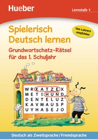 Abbildung von: Grundwortschatz-Rätsel für das 1. Schuljahr - Hueber Verlag