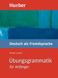 Abbildung von: Übungsgrammatik für Anfänger - Hueber Verlag