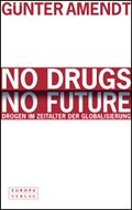 Cover: No Drugs. No Future. - Europa Verlag