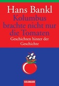 Cover: Kolumbus brachte nicht nur die Tomaten - Goldmann