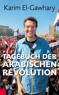 Abbildung von: Tagebuch der arabischen Revolution - Kremayr & Scheriau