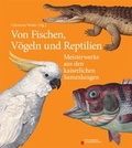 Cover: Von Fischen, V&ouml;geln und Reptilien - Kremayr & Scheriau